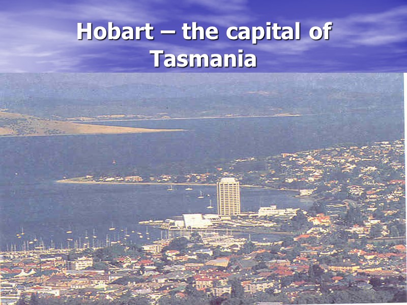 Hobart – the capital of Tasmania